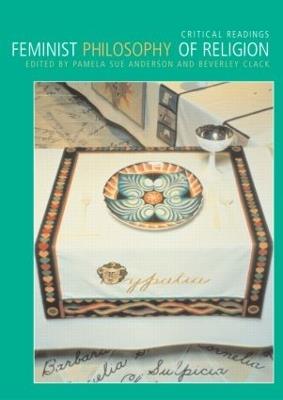 Feminist Philosophy of Religion: Critical Readings - cover
