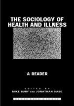 The Sociology of Health and Illness: A Reader
