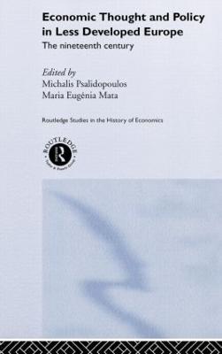 Economic Thought and Policy in Less Developed Europe: The Nineteenth Century - cover
