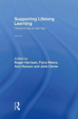 Supporting Lifelong Learning: Volume I: Perspectives on Learning - Julia Clarke,Ann Hanson,Roger Harrison - cover