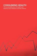 Consuming Health: The Commodification of Health Care