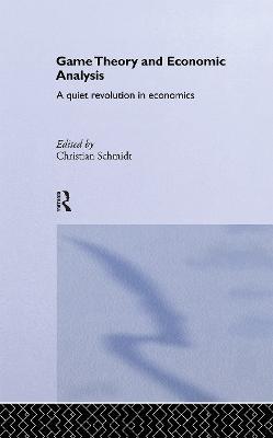 Game Theory and Economic Analysis: A Quiet Revolution in Economics - cover