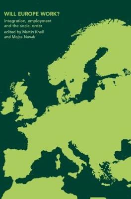 Will Europe Work?: Integration, Employment and the Social Order - cover