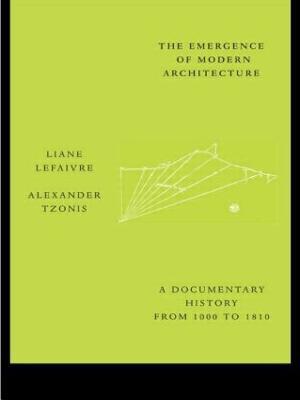 The Emergence of Modern Architecture: A Documentary History, from 1000 to 1810 - cover