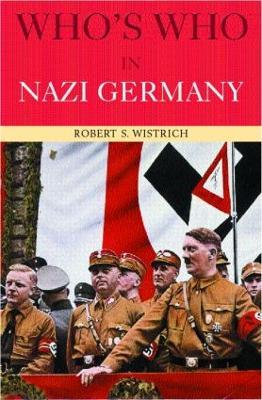 Who's Who in Nazi Germany - Robert S. Wistrich - cover