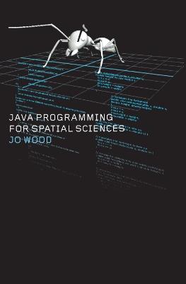 Java Programming for Spatial Sciences - Jo Wood - cover