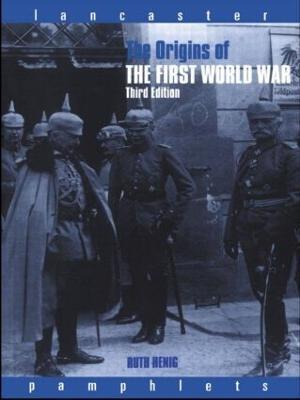 The Origins of the First World War - Ruth Henig - cover