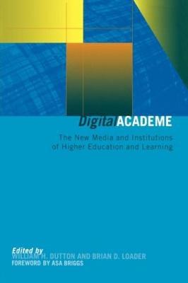 Digital Academe: New Media in Higher Education and Learning - cover