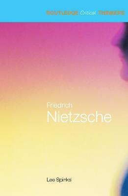 Friedrich Nietzsche - Lee Spinks - cover