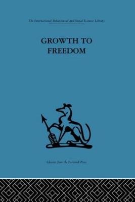 Growth to Freedom: The Psychosocial Treatment of Delinquent Youth - cover