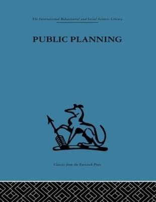 Public Planning: The inter-corporate dimension - John Friend,J. M. Power,C. J. L. Yewlett - cover