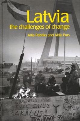 Latvia: The Challenges of Change - Artis Pabriks,Aldis Purs - cover