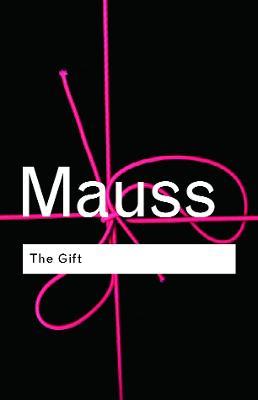 The Gift: The Form and Reason for Exchange in Archaic Societies - Marcel Mauss - cover