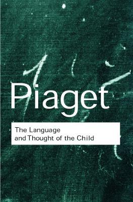 The Language and Thought of the Child - Jean Piaget - cover