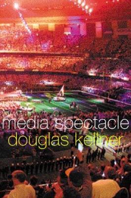 Media Spectacle - Douglas Kellner - cover