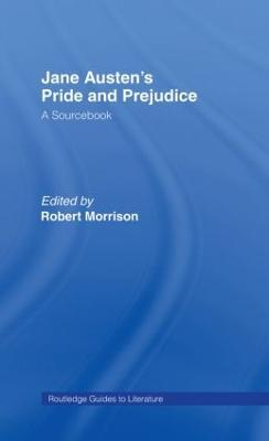 Jane Austen's Pride and Prejudice: A Routledge Study Guide and Sourcebook - cover