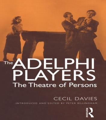 The Adelphi Players: The Theatre of Persons - Cecil Davies - cover