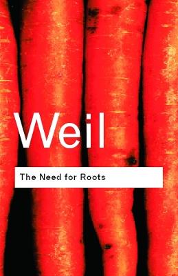 The Need for Roots: Prelude to a Declaration of Duties Towards Mankind - Simone Weil - cover