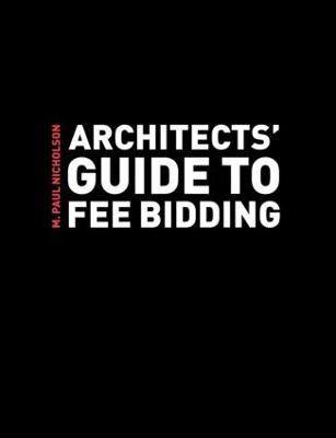 Architects' Guide to Fee Bidding - M. Paul Nicholson - cover