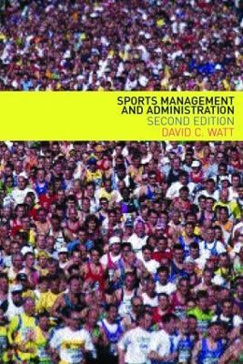 Sports Management and Administration - David Watt - cover