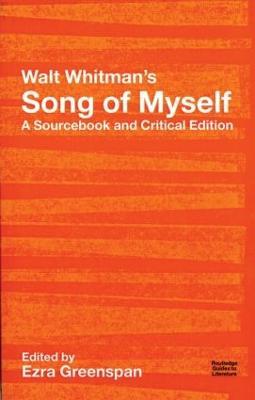 Walt Whitman's Song of Myself: A Sourcebook and Critical Edition - Walt Whitman - cover