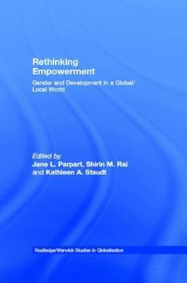 Rethinking Empowerment: Gender and Development in a Global/Local World - cover