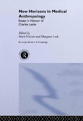 New Horizons in Medical Anthropology: Essays in Honour of Charles Leslie - cover