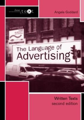 The Language of Advertising: Written Texts - Angela Goddard - cover