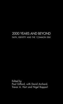 2000 Years and Beyond: Faith, Identity and the 'Commmon Era' - cover