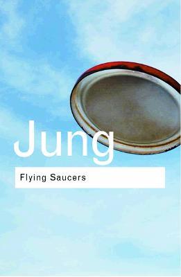 Flying Saucers: A Modern Myth of Things Seen in the Sky - C.G. Jung - cover