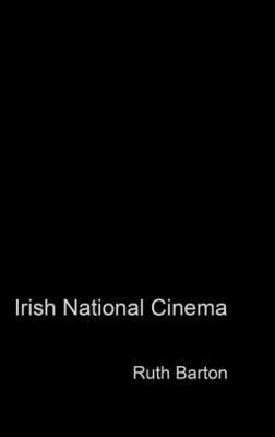 Irish National Cinema - Ruth Barton - cover