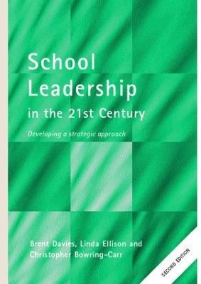 School Leadership in the 21st Century - Christopher Bowring-Carr,Brent Davies,Linda Ellison - cover