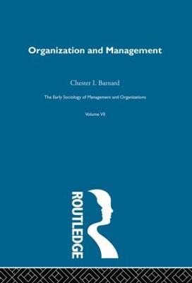 Organization and Management: Selected Papers - Chester I. Barnard - cover