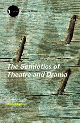 The Semiotics of Theatre and Drama - Keir Elam - cover
