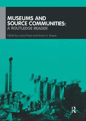 Museums and Source Communities: A Routledge Reader - cover