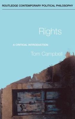 Rights: A Critical Introduction - Tom Campbell - cover