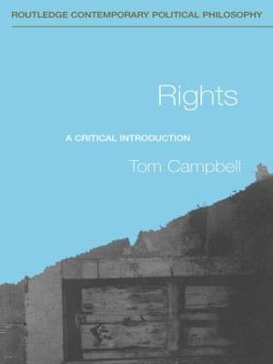 Rights: A Critical Introduction - Tom Campbell - cover