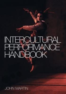 The Intercultural Performance Handbook - John Martin - cover