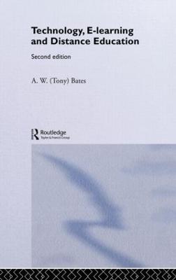Technology, e-learning and Distance Education - A.W. (Tony) Bates - cover