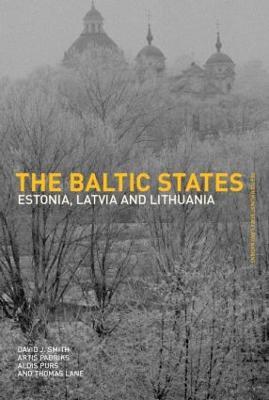 The Baltic States: Estonia, Latvia and Lithuania - Thomas Lane,Artis Pabriks,Aldis Purs - cover