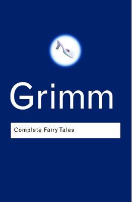 Complete Fairy Tales - Jacob Grimm,Wilhelm Grimm - cover