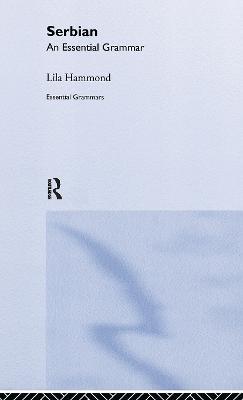 Serbian: An Essential Grammar - Lila Hammond - cover