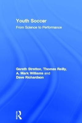 Youth Soccer: From Science to Performance - Thomas Reilly,Dave Richardson,Gareth Stratton - cover