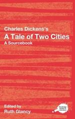 Charles Dickens's A Tale of Two Cities: A Routledge Study Guide and Sourcebook