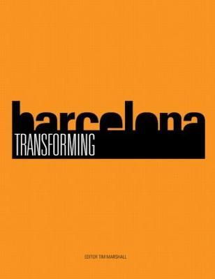Transforming Barcelona: The Renewal of a European Metropolis - cover