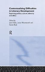 Contextualising Difficulties in Literacy Development: Exploring Politics, Culture, Ethnicity and Ethics