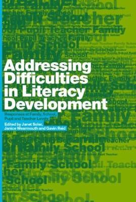 Addressing Difficulties in Literacy Development: Responses at Family, School, Pupil and Teacher Levels - cover