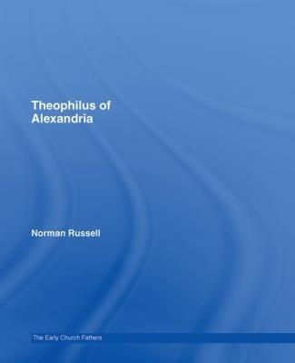 Theophilus of Alexandria - Norman Russell - cover