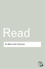 To Hell With Culture