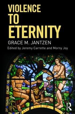 Violence to Eternity - Grace M. Jantzen - cover